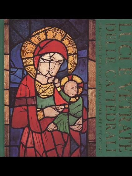 Luci e vetrate delle cattedrali. Sei immagini della natività da ammirare e staccare - Patrick Reyntiens - copertina