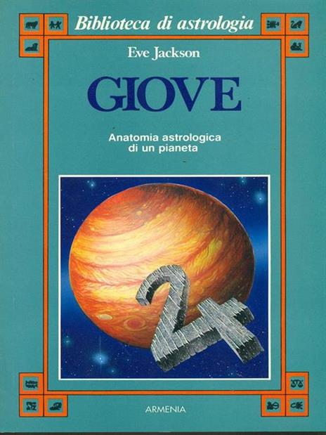 Giove. Anatomia astrologica di un pianeta - Eve Jackson - copertina