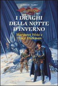 I draghi della notte d'inverno. Le cronache. DragonLance. Vol. 2 - Margaret Weis,Tracy Hickman - copertina
