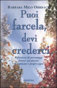 Puoi farcela devi crederci... - Barbara Milo Ohrbach - copertina