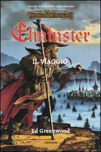 Il viaggio. Trilogia di Elminster. Forgotten Realms. Vol. 2 - Ed Greenwood - copertina