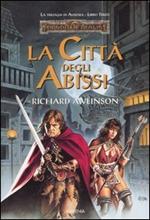 La città degli abissi. La trilogia di Avatara. Forgotten Realms. Vol. 3