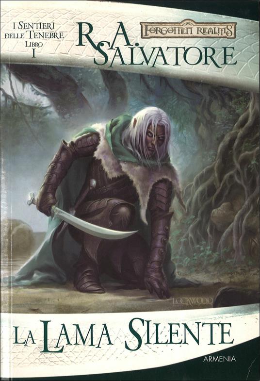 La lama silente. I sentieri delle tenebre. Forgotten Realms. Vol. 1 - R. A. Salvatore - copertina