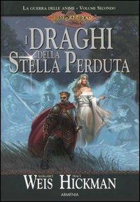 I draghi della stella perduta. La guerra delle anime. DragonLance. Vol. 2 - Margaret Weis,Tracy Hickman - 6