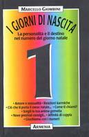 I giorni di nascita. 1 la personalità e il destino nel numero del giorno natale