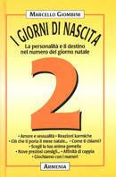 I giorni di nascita. 2 la personalità e il destino nel numero del giorno natale