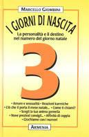 I giorni di nascita. 3 la personalità e il destino nel numero del giorno natale