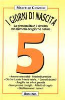 I giorni di nascita. 5 la personalità e il destino nel numero del giorno natale