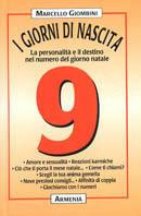 I giorni di nascita. 9 la personalità e il destino nel numero del giorno natale