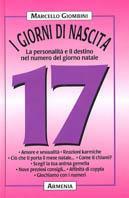 I giorni di nascita. 17 la personalità e il destino nel numero del giorno natale