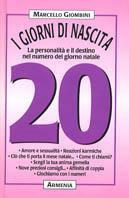 I giorni di nascita. 20 la personalità e il destino nel numero del giorno natale