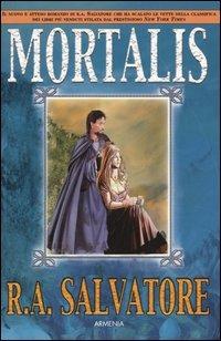 Mortalis - R. A. Salvatore - Libro - Armenia - Fantasy | IBS