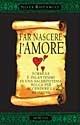 Far nascere l'amore