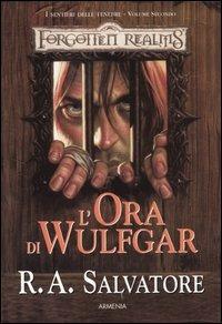 L' ora di Wulfgar. I sentieri della tenebra. Forgotten Realms. Vol. 2 - R. A. Salvatore - copertina