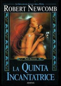 La quinta incantatrice. Le cronache del sangue e della pietra. Vol. 1\2 - Robert Newcomb - copertina