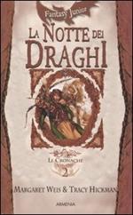 La notte dei draghi. Le cronache. DragonLance. Vol. 2