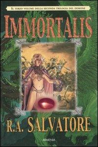 Immortalis. Seconda trilogia del demone. Vol. 3 - R. A. Salvatore - copertina