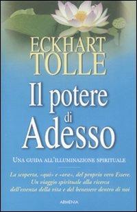 Il potere di adesso. Una guida all'illuminazione spirituale - Eckhart Tolle - copertina
