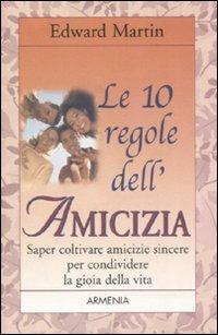 Le dieci regole dell'amicizia - Edward Martin - 2