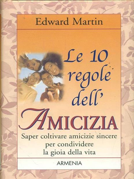 Le dieci regole dell'amicizia - Edward Martin - 4