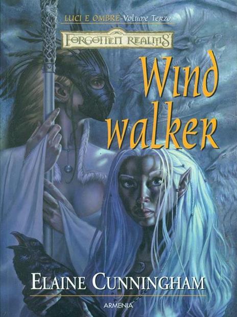 Windwalker. Luci e ombre. Forgotten Realms. Vol. 3 - Elaine Cunningham - 5