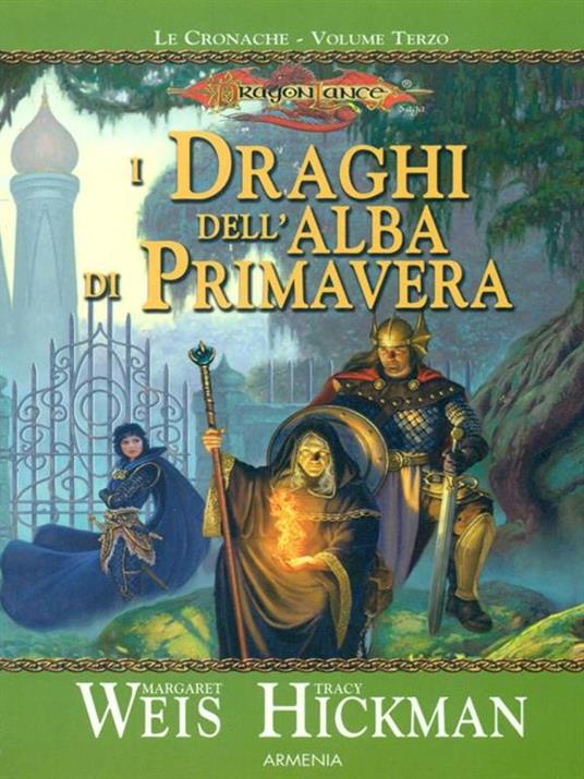 I draghi dell'alba di primavera. Le cronache. DragonLance. Vol. 3 - Margaret Weis,Tracy Hickman - 7