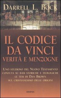 Il Codice da Vinci, verità e menzogne - Darrel L. Bock - copertina