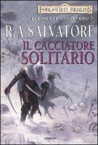 Il cacciatore solitario. La lama del cacciatore. Forgotten Realms. Vol. 2 - R. A. Salvatore - 3