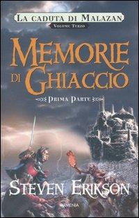 Memorie di ghiaccio. La caduta di Malazan. Vol. 3\1 - Steven Erikson - copertina