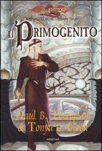 Il primogenito. Nazioni elfiche. Vol. 1 - Paul B. Thompson,Tonya R. Carter - copertina