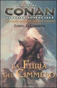 La furia del cimmero. Il ciclo del cimmero. Conan. Age of hyborian adventures. Vol. 2 - Loren L. Coleman - copertina
