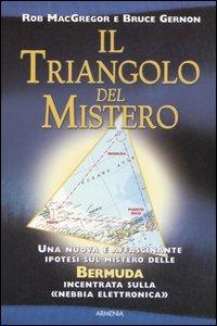 Il triangolo del mistero - Rob MacGregor,Bruce Gernon - copertina