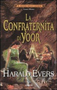La confraternita di Yoor. Il mondo delle caverne. Vol. 1 - Harald Evers - copertina