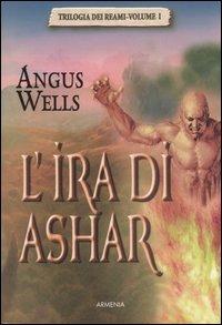 L' ira di Ashar. Trilogia dei reami. Vol. 1 - Angus Wells - copertina