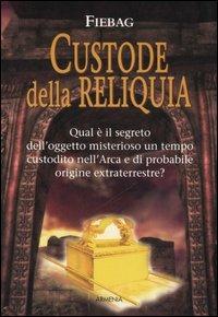 Custode della reliquia - Fiebag - copertina