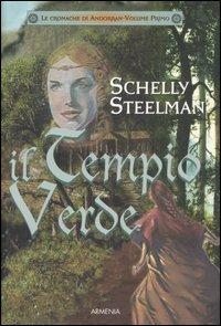 Il tempio verde. Le cronache di Andorran. Vol. 1 - Schelly Steelman - 3
