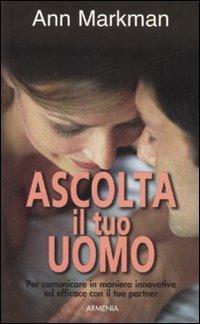 Ascolta il tuo uomo - Ann Markman - copertina