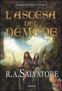 L' ascesa del demone. L'eredità del demone. Vol. 2 - R. A. Salvatore - copertina