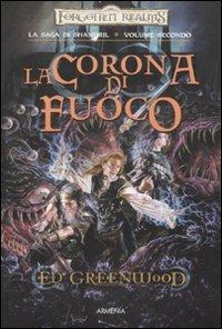 La corona di fuoco. La saga di Shandril. Vol. 2 - Ed Greenwood - 6