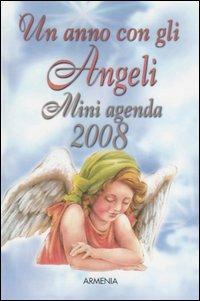 Un anno con gli angeli. Miniagenda 2008 - copertina