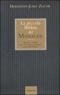 La piccola bibbia del manager. Spunti e consigli per il moderno manager tratti dalla Bibbia - Hermann-Josef Zoche - 2