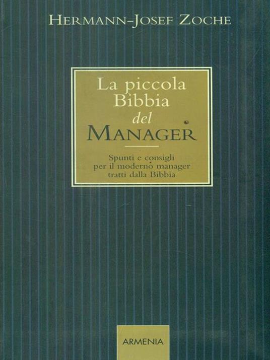 La piccola bibbia del manager. Spunti e consigli per il moderno manager tratti dalla Bibbia - Hermann-Josef Zoche - 3