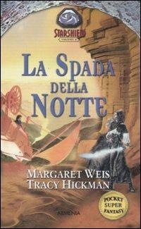 La spada della notte. Starshield. Vol. 2 - Margaret Weis,Tracy Hickman - copertina