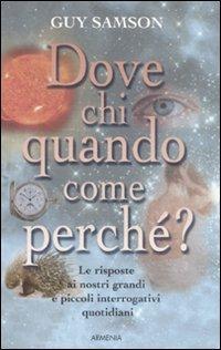Dove, chi, quando, come, perché? - Guy Samson - copertina