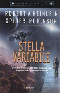 Stella variabile - Robert A. Heinlein,Spider Robinson - copertina