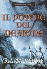 Il potere del demone. L'eredità del demone. Vol. 3 - R. A. Salvatore - copertina