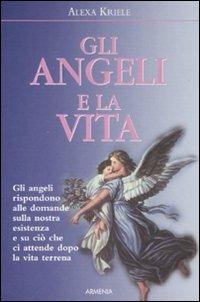 Gli angeli e la vita - Alexa Kriele - copertina
