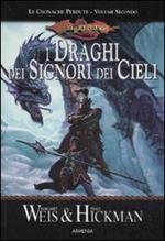 I draghi dei signori dei cieli. Le cronache perdute. DragonLance. Vol. 2