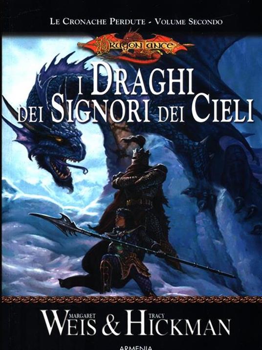 I draghi dei signori dei cieli. Le cronache perdute. DragonLance. Vol. 2 - Margaret Weis,Tracy Hickman - 4