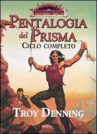 Pentalogia del Prisma. Dark Sun. Ciclo completo - Troy Denning - copertina